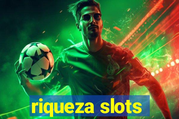 riqueza slots